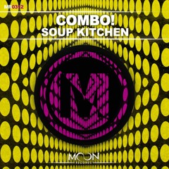 COMBO! - Soup Kitchen [Moon Records] OUT NOW!