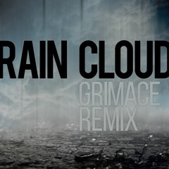 Rain Cloud (Grimace Remix)