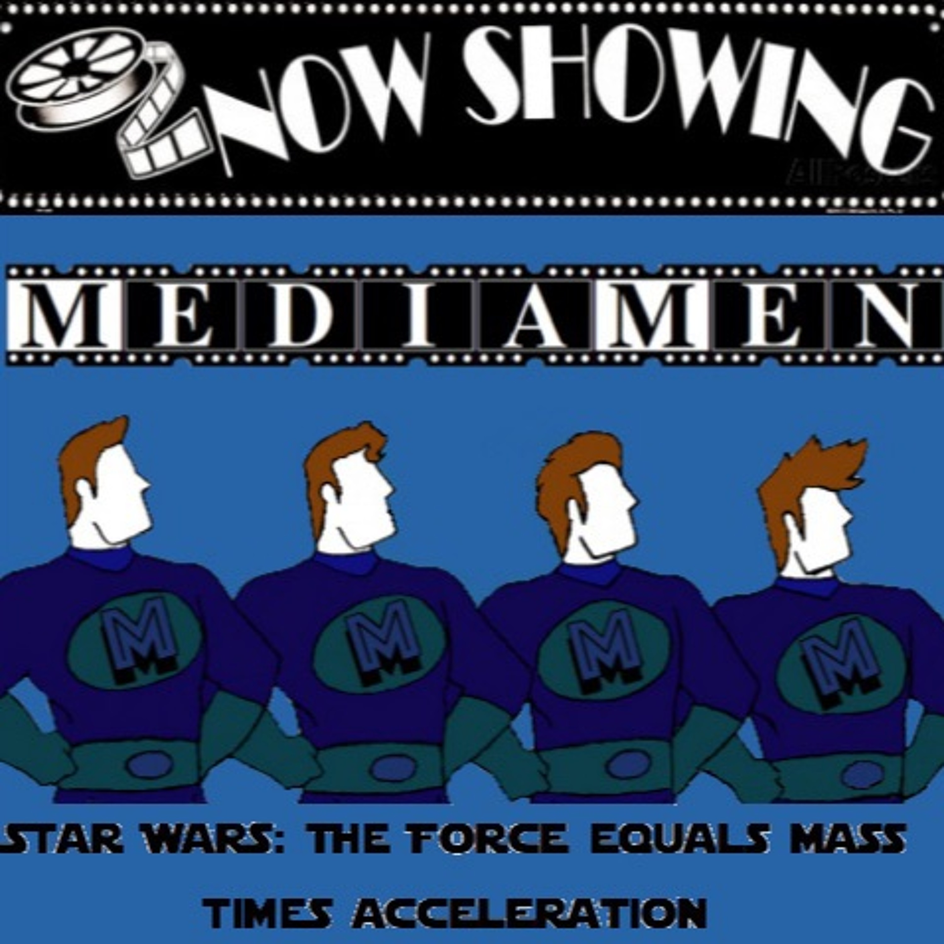 Star Wars: The Force Equals Mass Times Acceleration (Ep 1) episode artwork