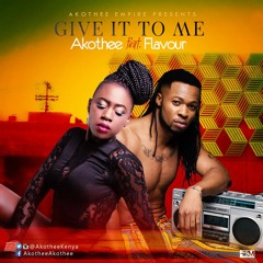 Akothee Ft Flavour - Give It To Me [Official Music]