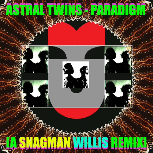 Astral Twins - Paradigm [A Snagman WIllis remix] sans vocals