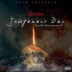 Judgement Day Buzzo 1813 Hosted by djbobstopdashit