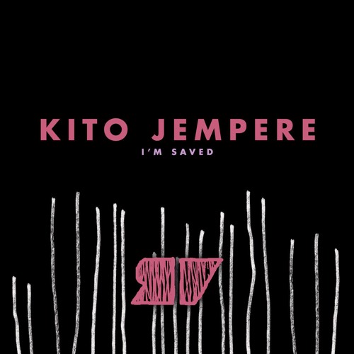 PREMIERE : Kito Jempere - I Am Saved