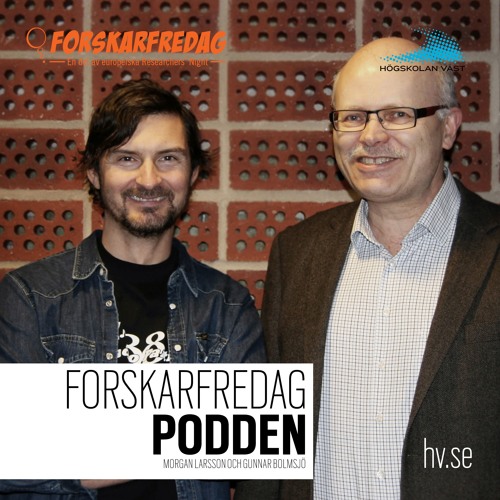 ForskarFredagPodden - Gunnar Bolmsjö