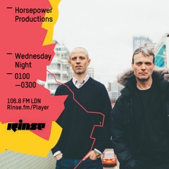Rinse FM Podcast - Horsepower Productions - 27th April 2016