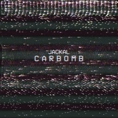 Jackal - Carbomb (Original Mix)