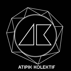 [ Friends Playlist #1 ] - AtipiK Kolektif (2 years birthday)
