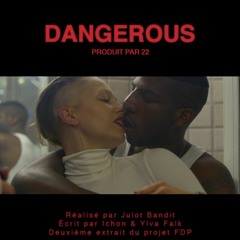 Ichon - Dangerous (#FDP) Prod. by 22