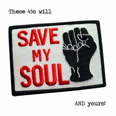 These 45s will save my soul AND yours!