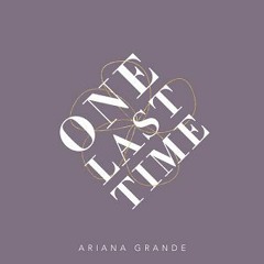 One Last Time - Ariana Grande (Saxo Cover Fisrt)