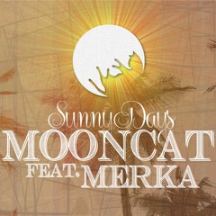 Mooncat & Merka - Sunny Days