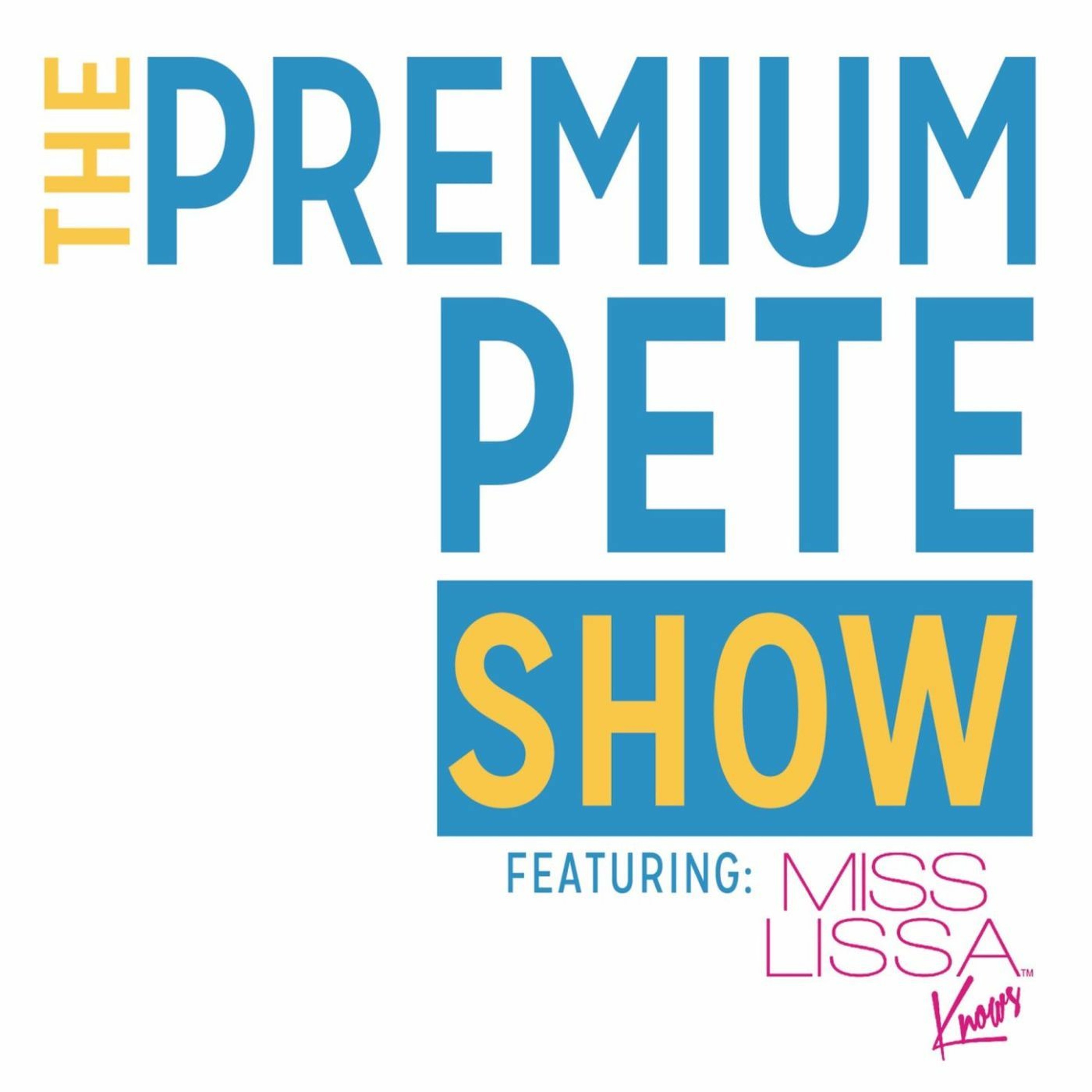 The Premium Pete Show