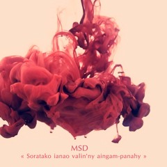 MSD - Soratako ianao valin'ny aingam-panahy(Official 24-12-2015)