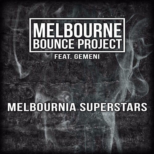Melbourne Bounce Project feat. Gemeni - Melbournia Superstars (Radio Edit)