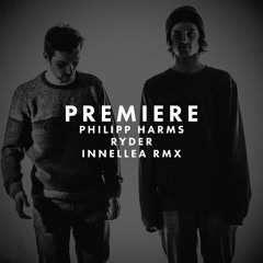PREMIERE: Philipp Harms - Ryder (Innellea Remix)