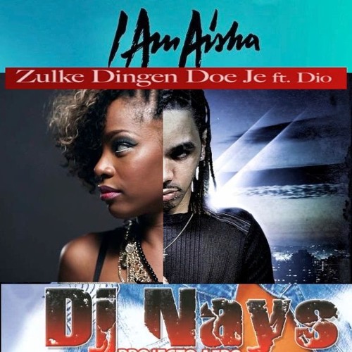 Dj Nays - I Am Aisha - Dio Zulke Dingen Doe Je ( Remix ABM )