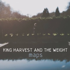 05 - King Harvest & The Weight - Roads