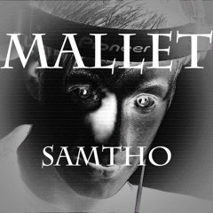 SamTho - Mallet (Original Mix) Free Download