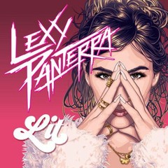 Lexy Panterra - Lit (Sweet Hot Fire)