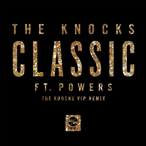 Classic (feat. POWERS) (The Knocks 55.5 VIP Mix)
