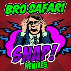 Bro Safari - Snap (Moombahcore Mix)[Free DL]