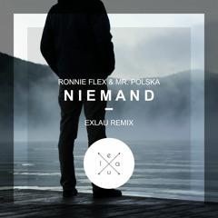 Exlau - Niemand // Remix