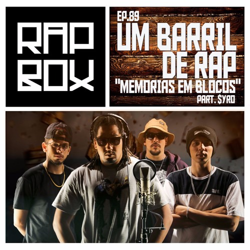 Rap Box - 89 - UM BARRIL DE RAP - "Memórias em blocos"