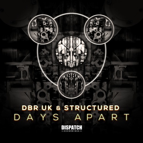 DBR UK & Structured - Days Apart - Dispatch Recordings 098 (CLIP) - OUT NOW