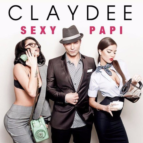Claydee - Sexy Papi (C.A. Custom Edit)