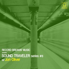 Jon Oliver - RBM Presents Sound Traveler Series #3