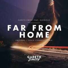 Gareth Emery feat. Gavrielle - Far From Home (Craig Connelly Remix) [A State Of Trance 761]