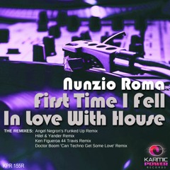 Nunzio Roma - First Time I Feel In Love With House (Hilel & Yander Remix) [Karmic Power Records]