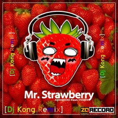 [Dj Kong Remix] Dj.AomDoo Feat. YOSHI - Mr.Strawberry (Original Mix) (138)