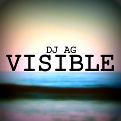 VISIBLE (DJ AG ORIGINAL) FREE DOWNLOAD