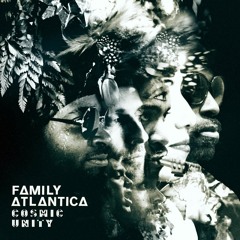 Family Atlantica - Cosmic Unity ft Marshall Allen