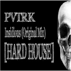Insidious (Original Mix) [HARD HOUSE] [FREE DOWNLOAD]