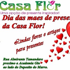 Casa Flor - Dia Das Maes 2016