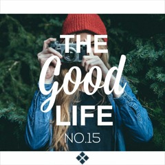 Sensual Musique presents: The Good Life Chapter XV