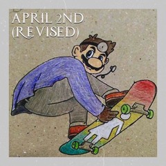 April 2nd (Revised)(Ft. Jack Frost, $pace Chase, Hop Scott, Wax, Nick Knack)