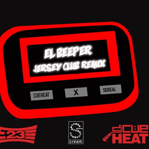 El Beeper Jersey Club Mix @iamdjsoreal x @cueheat