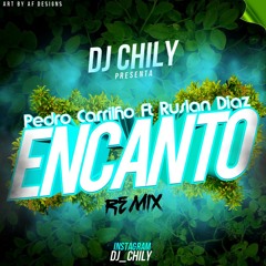 Pedro Carrilho Ft Ruslan Diaz - Encanto (Dj Chily Remix)
