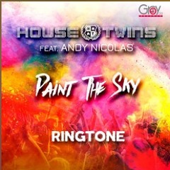 HouseTwins Feat Andy Nicolas - Paint The Sky (Ringtone Android)