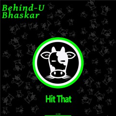 Behind - U & Bhaskar - Hit That (Original Mix) - Jun 13, 2016 BEATPORT