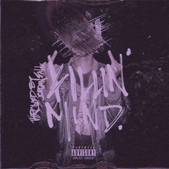 KILLIN MIND (Throwed By Jordan Fall)