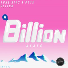Tone Rios x P3TE - Glitch [FREE DL]