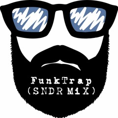 FunkTrap (SNDR MiX)