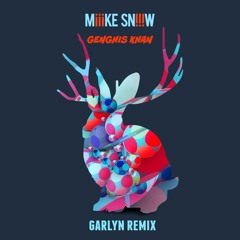 Miike Snow - Genghis Khan (GARLYN Remix)