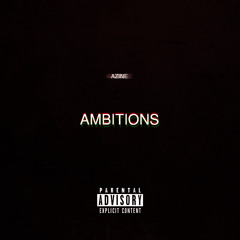 Azine - Ambitions