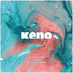 Stefan Hendry - Celara (Ed Ed Remix) [Keno Records 032]