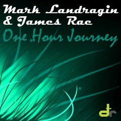 James Rae & Mark Landragin - One Hour Journey (Prog Remix)